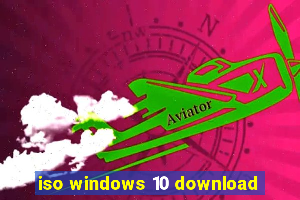 iso windows 10 download